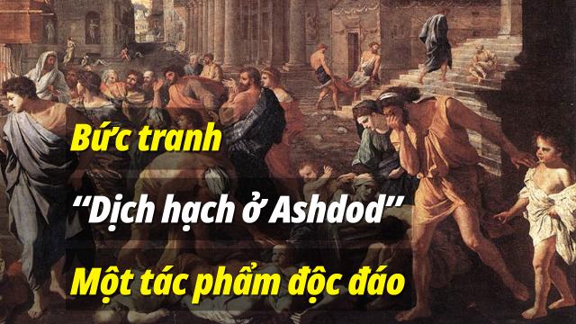 “Dịch hạch ở Ashdod”- Một tác phẩm độc đáo của Nicolas Poussin